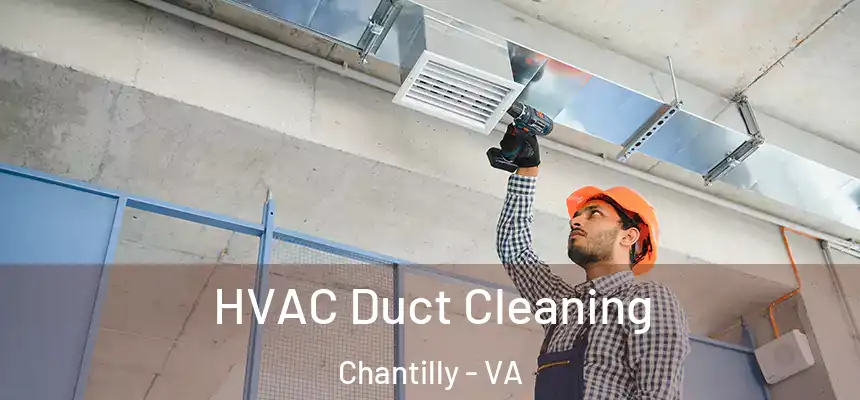  HVAC Duct Cleaning Chantilly - VA
